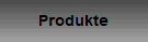Produkte